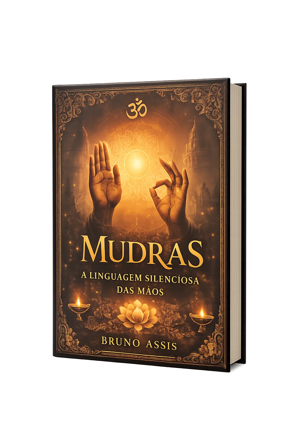 Mudras A Linguagem Silenciosa das Mãos